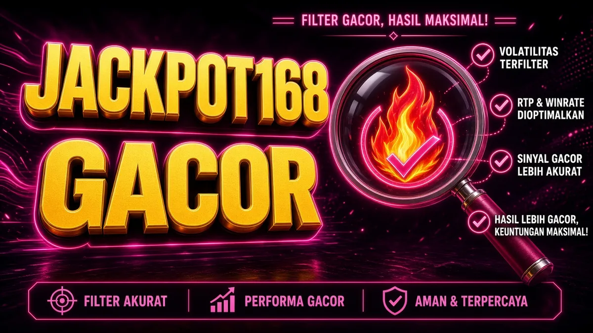 JACKPOT168 Gacor — Filter Klaim Marketing 2026
