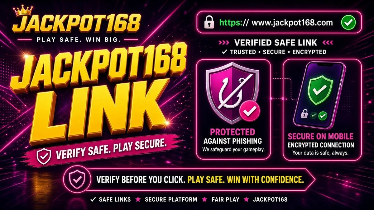 JACKPOT168 Link — Verifikasi Tautan sebelum Login
